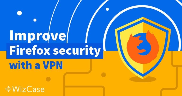 Firefox-VPN: Die 4 besten VPNs für Firefox 2024