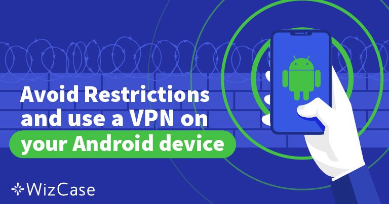 Die 10 besten VPN für Android 2024 – Schütze deinem Handy