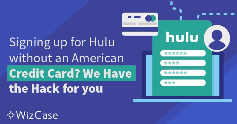 So kannst du mit einem VPN für Hulu bezahlen 2024 (7 Methoden)