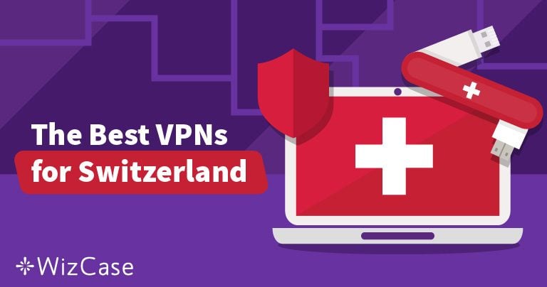 Die 3 besten VPNs für die Schweiz im Jahr 2024