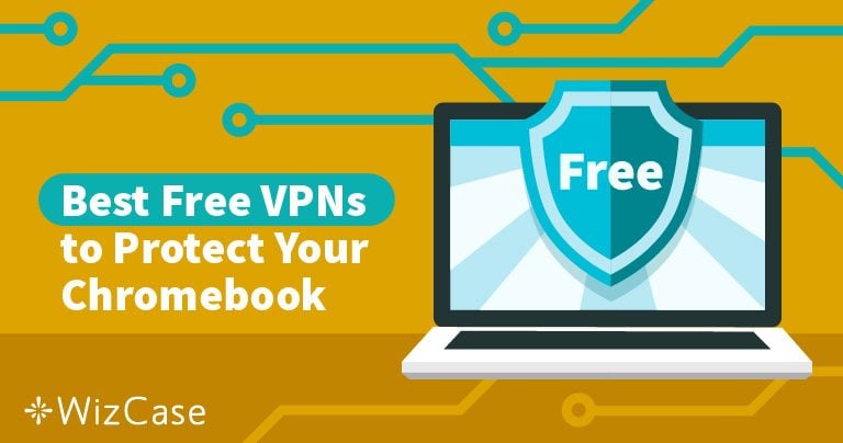 7 besten KOSTENLOSEN VPN f&uuml;r Chromebook in 2026