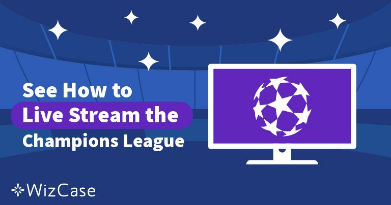 Wie du die UEFA Champions League live online verfolgen kannst (2026)