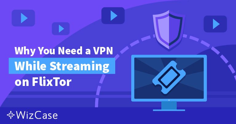 5 beste VPNs f&uuml;r Flixtor in 2026 (100 % SICHER)