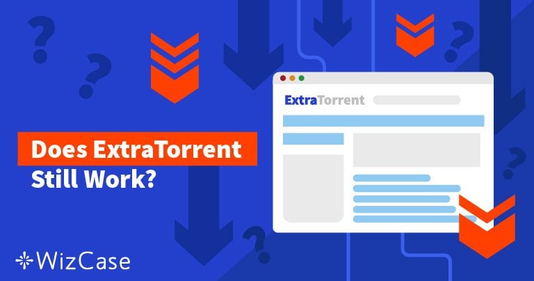 6 Alternativen zu ExtraTorrent (die 2022  noch funktionieren)