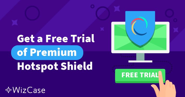 Kostenlose Testversion von Hotspot Shield Premium &ndash; 2026