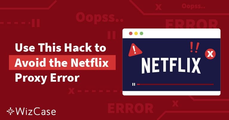 M7111-5059 Netflix Proxy Error: So umgehst du ihn