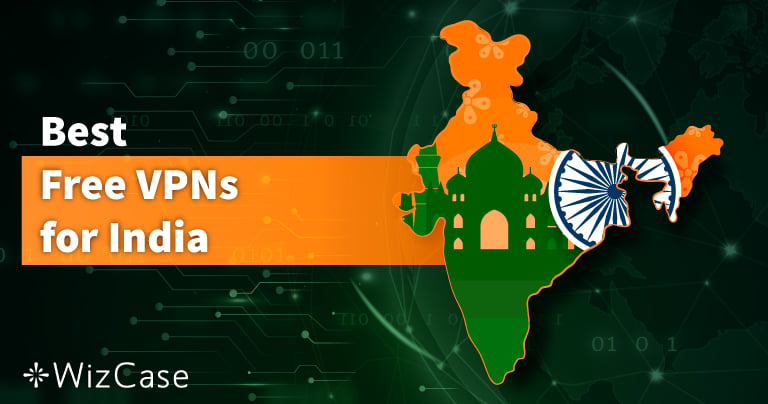 Die 5 besten KOSTENLOSEN VPN für Indien in 2024